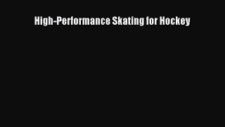 Read High-Performance Skating for Hockey ebook textbooks