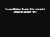 Download Farce and Fantasy: Popular Entertainment in Eighteenth Century Paris PDF Full Ebook