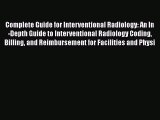 [Read] Complete Guide for Interventional Radiology: An In-Depth Guide to Interventional Radiology