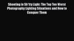 Download Shooting in Sh*tty Light: The Top Ten Worst Photography Lighting Situations and How