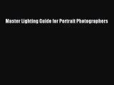 Download Master Lighting Guide for Portrait Photographers PDF Free
