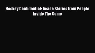 Download Hockey Confidential: Inside Stories from People Inside The Game ebook textbooks