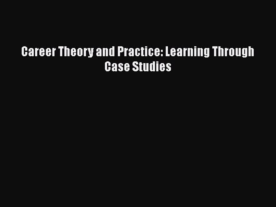 Read Books Career Theory and Practice: Learning Through Case Studies E-Book Free