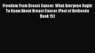Read Freedom From Breast Cancer: What Everyone Ought To Know About Breast Cancer (Pool of Bethesda