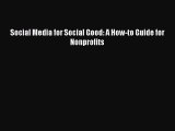 Download Social Media for Social Good: A How-to Guide for Nonprofits PDF Free