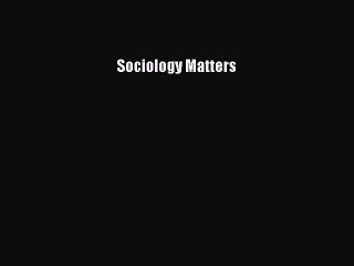 Download Books Sociology Matters E-Book Download