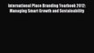 [PDF] International Place Branding Yearbook 2012: Managing Smart Growth and Sustainability