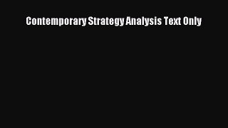 Read Contemporary Strategy Analysis Text Only Ebook Free