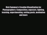 Read Rick Sammon's Creative Visualization for Photographers: Composition exposure lighting