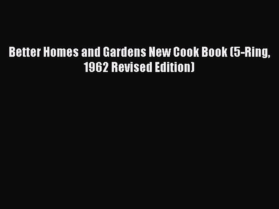 Read Books Better Homes and Gardens New Cook Book (5-Ring 1962 Revised Edition) E-Book Free