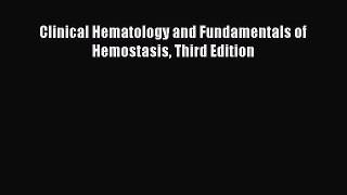 Read Books Clinical Hematology and Fundamentals of Hemostasis Third Edition E-Book Free
