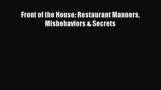 [PDF] Front of the House: Restaurant Manners Misbehaviors & Secrets Read Online