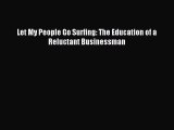 Download Let My People Go Surfing: The Education of a Reluctant Businessman PDF Free