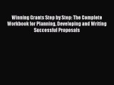 Download Winning Grants Step by Step: The Complete Workbook for Planning Developing and Writing