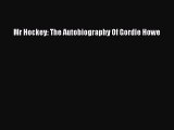 Download Mr Hockey: The Autobiography Of Gordie Howe ebook textbooks