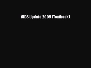 Read Books AIDS Update 2009 (Textbook) PDF Free