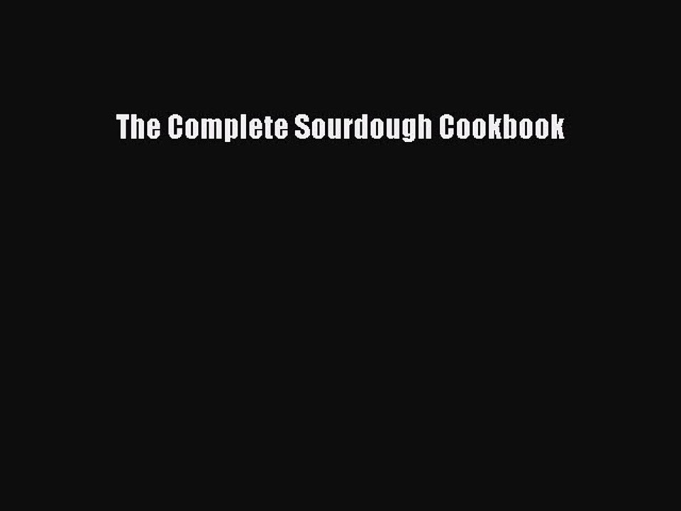 Download Books The Complete Sourdough Cookbook PDF Free