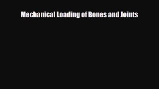 Read Mechanical Loading of Bones and Joints PDF Full Ebook