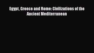 Download Egypt Greece and Rome: Civilizations of the Ancient Mediterranean PDF Free