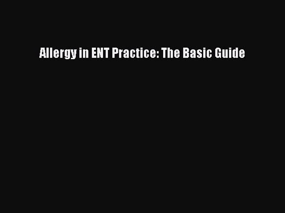Read Books Allergy in ENT Practice: The Basic Guide E-Book Free