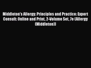 Download Books Middleton's Allergy: Principles and Practice: Expert Consult: Online and Print