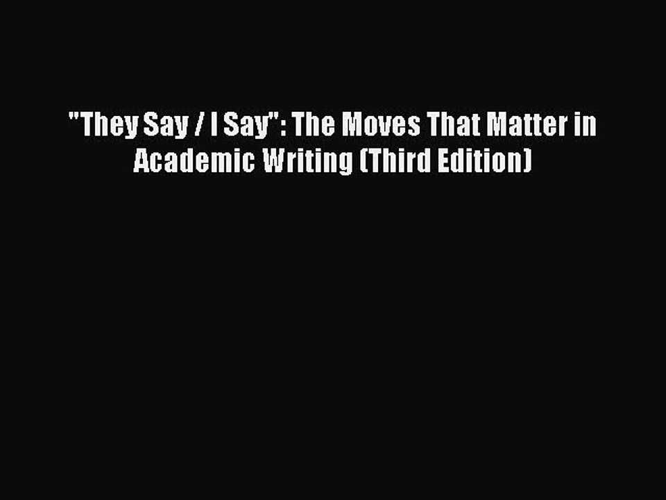 Read Books They Say / I Say: The Moves That Matter in Academic Writing (Third Edition) E-Book