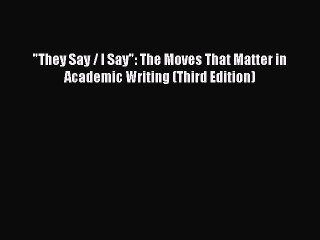 Read Books They Say / I Say: The Moves That Matter in Academic Writing (Third Edition) E-Book