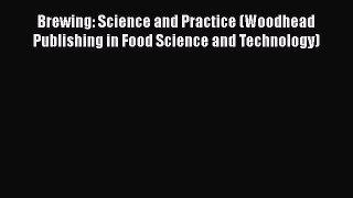 Read Brewing: Science and Practice (Woodhead Publishing in Food Science and Technology) Ebook