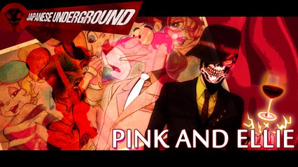 JAPANESE UNDERGROUND - Series 1 :: Ep. 9 - Pink and Ellie