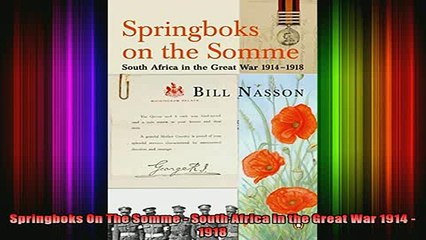 DOWNLOAD FREE Ebooks  Springboks On The Somme  South Africa in the Great War 1914  1918 Full EBook