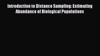 Read Introduction to Distance Sampling: Estimating Abundance of Biological Populations PDF