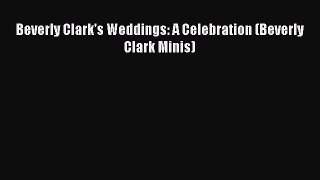 Download Beverly Clark's Weddings: A Celebration (Beverly Clark Minis) Ebook Free