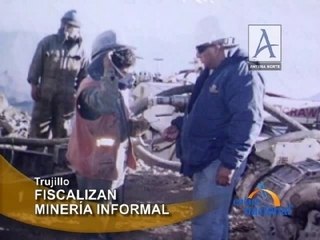 FISCALIZAN MINERÍA INFORMAL - TRUJILLO
