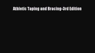 Read Athletic Taping and Bracing-3rd Edition PDF Free