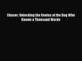 Read Chaser: Unlocking the Genius of the Dog Who Knows a Thousand Words E-Book Free