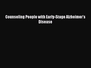 Read Books Counseling People with Early-Stage Alzheimer's Disease PDF Free