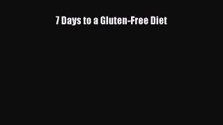 Read Books 7 Days to a Gluten-Free Diet PDF Free