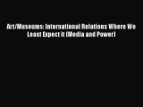 [PDF] Art/Museums: International Relations Where We Least Expect it (Media and Power) PDF Free