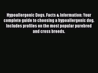 Download Books Hypoallergenic Dogs. Facts & Information: Your complete guide to choosing a