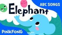 E | Elephant | ABC Alphabet Songs | Phonics | PINKFONG Songs for Children