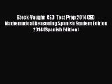 Read Steck-Vaughn GED: Test Prep 2014 GED Mathematical Reasoning Spanish Student Edition 2014