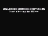 Read Books Easy & Delicious Salad Recipes: Hearty Healthy Salads & Dressings You Will Love