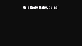 Download Orla Kiely: Baby Journal Ebook Online