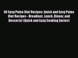 Read Books 30 Easy Paleo Diet Recipes: Quick and Easy Paleo Diet Recipes - Breakfast Lunch