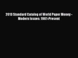 [PDF] 2013 Standard Catalog of World Paper Money - Modern Issues: 1961-Present Download Online