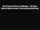 [PDF] The 48 Laws of Power in 30 Minutes - The Expert Guide to Robert Greene's Critically Acclaimed