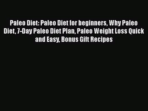 Read Books Paleo Diet: Paleo Diet for beginners Why Paleo Diet 7-Day Paleo Diet Plan Paleo