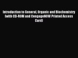 Read Introduction to General Organic and Biochemistry (with CD-ROM and CengageNOW Printed Access
