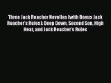 Download Three Jack Reacher Novellas (with Bonus Jack Reacher's Rules): Deep Down Second Son