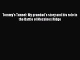 Read Tommy's Tunnel: My grandad's story and his role in the Battle of Messines Ridge Ebook